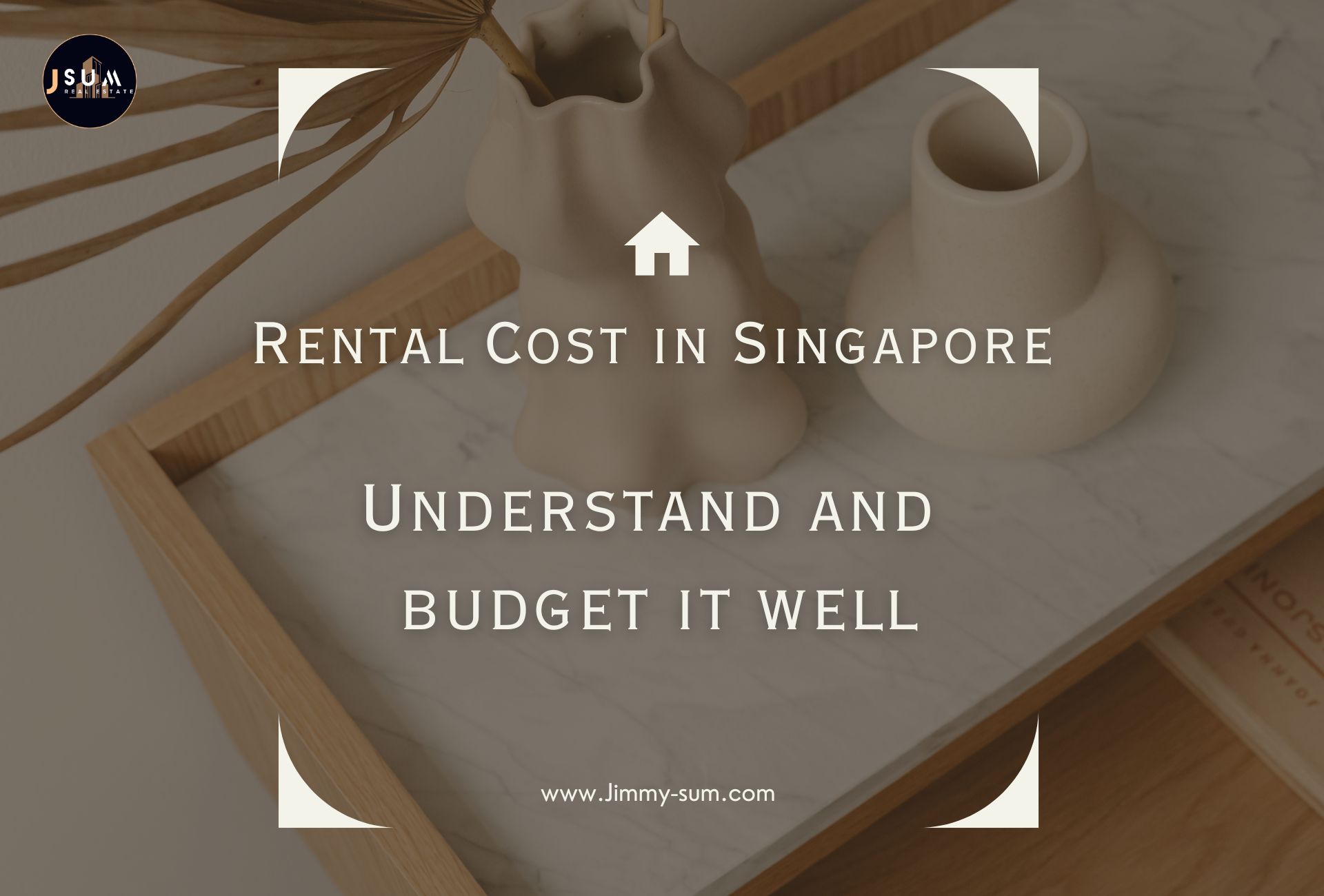 Rental Costs In Singapore Budgeting And Understanding The Rental Market